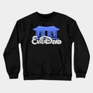 Evil Cabin Crewneck Sweatshirt